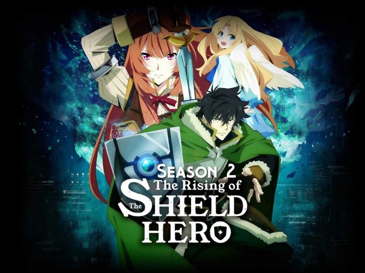 Rising Of The Shield Hero Season 2 - When Will We See It, Who Will Be