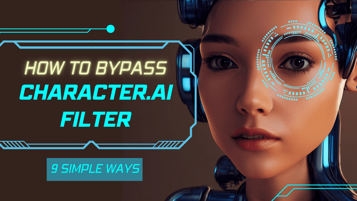 How to Bypass Character.ai Filter: 9 Simple Ways