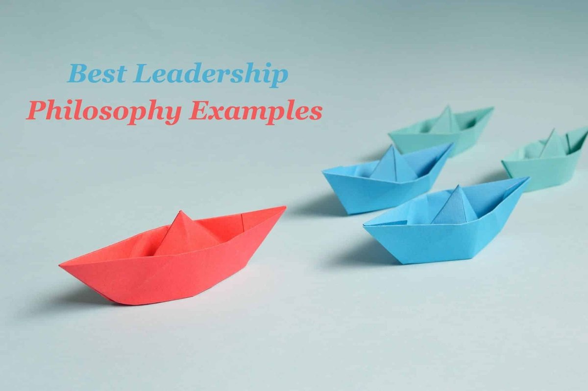 Best Leadership Philosophy Examples